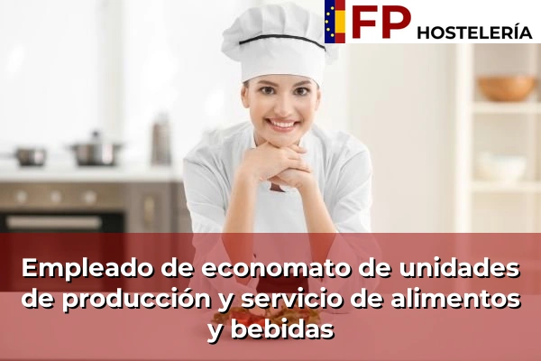 Empleado de economato de unidades de producción y servicio de alimentos y bebidas