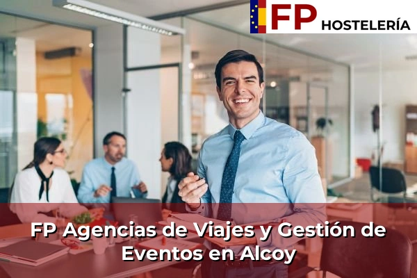 FP Agencias de Viajes y Gestión de Eventos en Bugarra 61 FP Agencias de Viajes y Gestión de Eventos en Alcoy