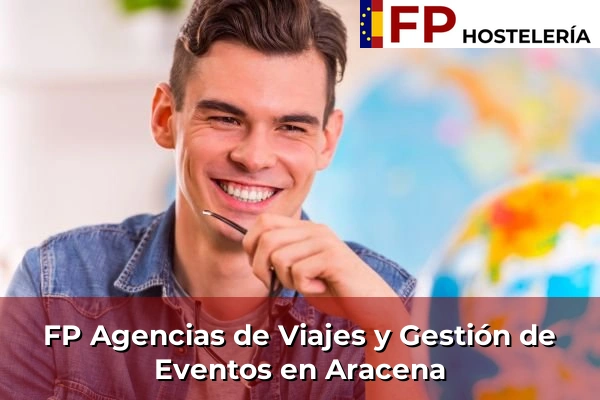 FP Agencias de Viajes y Gestión de Eventos en Aracena