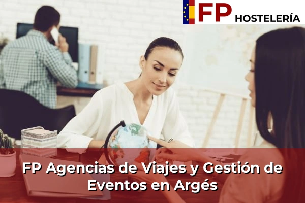 FP Agencias de Viajes y Gestión de Eventos en Argés