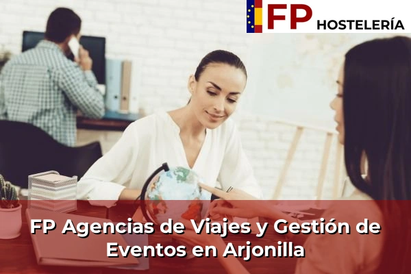 FP Agencias de Viajes y Gestión de Eventos en Arjonilla