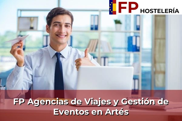 FP Agencias de Viajes y Gestión de Eventos en Palamós 56 FP Agencias de Viajes y Gestión de Eventos en Artés