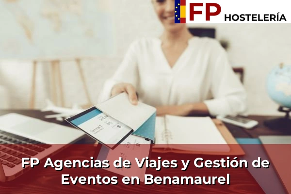FP Agencias de Viajes y Gestión de Eventos en Benamaurel