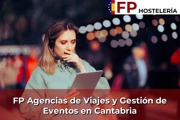 FP Agencias de Viajes y Gestión de Eventos en Cantabria