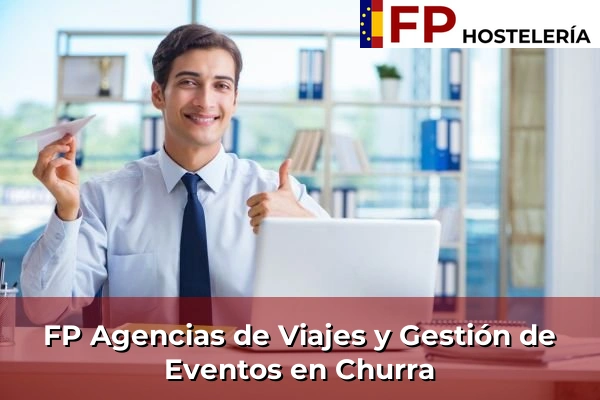 FP Agencias de Viajes y Gestión de Eventos en Murcia 25 FP Agencias de Viajes y Gestión de Eventos en Churra