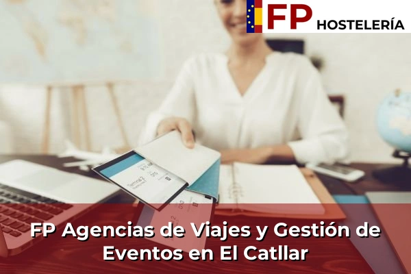 FP Agencias de Viajes y Gestión de Eventos en Palamós 97 FP Agencias de Viajes y Gestión de Eventos en El Catllar