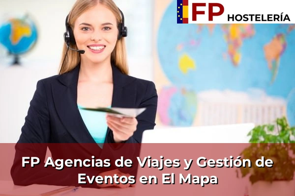 FP Agencias de Viajes y Gestión de Eventos en El Mapa