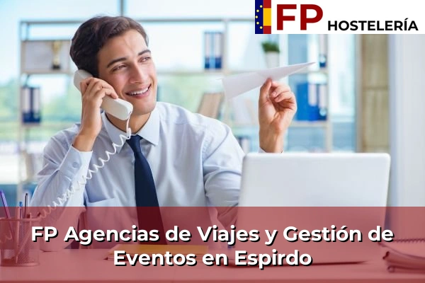 FP Agencias de Viajes y Gestión de Eventos en Espirdo