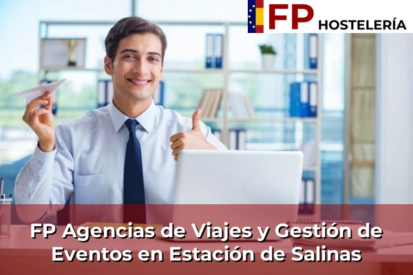 FP Agencias de Viajes y Gestión de Eventos en Estación