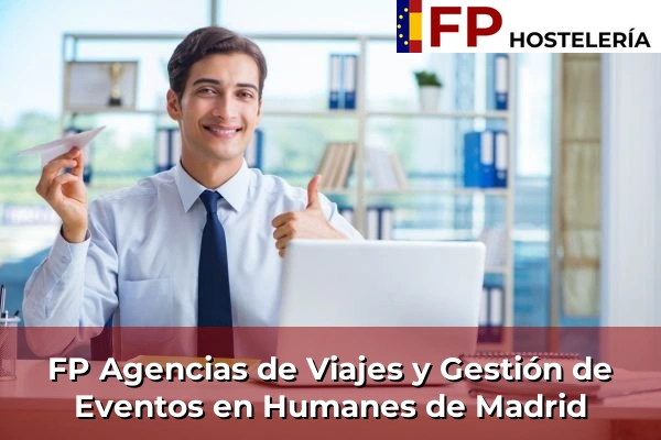 FP Agencias de Viajes y Gestión de Eventos en Humanes de Madrid