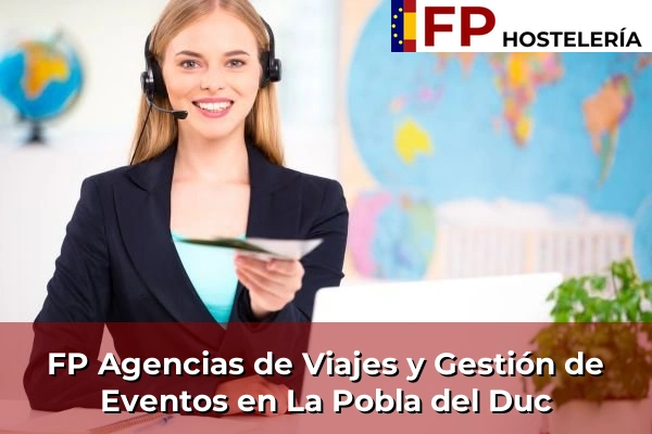 FP Agencias de Viajes y Gestión de Eventos en Bugarra 216 FP Agencias de Viajes y Gestión de Eventos en La Pobla del Duc