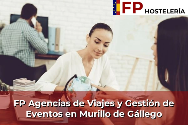 FP Agencias de Viajes y Gestión de Eventos en Aragón 30 FP Agencias de Viajes y Gestión de Eventos en Murillo de Gállego