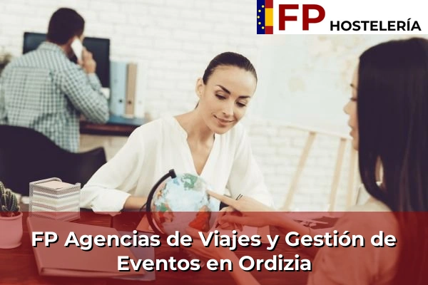 FP Agencias de Viajes y Gestión de Eventos en País Vasco 87 FP Agencias de Viajes y Gestión de Eventos en Ordizia