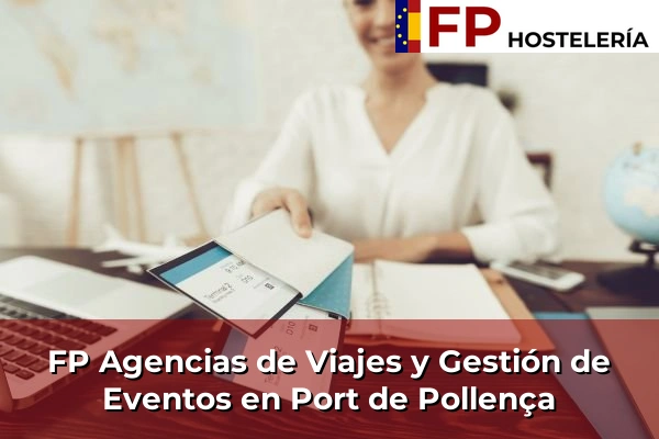 FP Agencias de Viajes y Gestión de Eventos en Sa Vileta 77 FP Agencias de Viajes y Gestión de Eventos en Port de Pollença