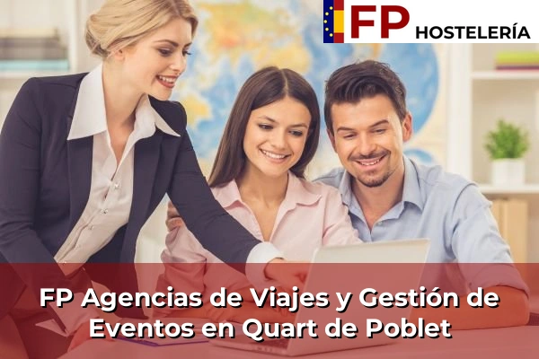 FP Agencias de Viajes y Gestión de Eventos en Comunidad Valenciana 243 FP Agencias de Viajes y Gestión de Eventos en Quart de Poblet