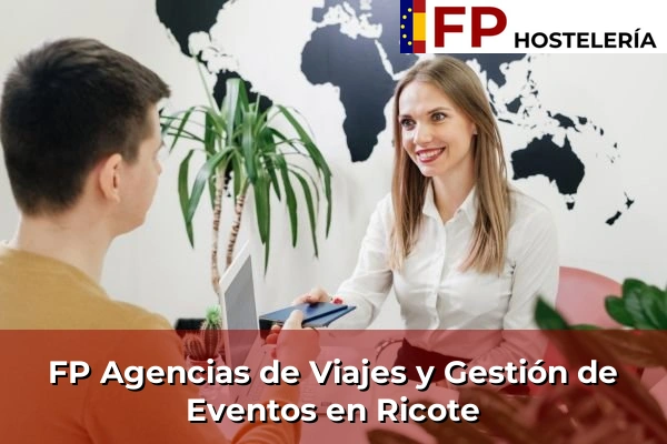 FP Agencias de Viajes y Gestión de Eventos en Murcia 63 FP Agencias de Viajes y Gestión de Eventos en Ricote