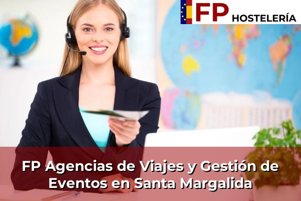 FP Agencias de Viajes y Gestión de Eventos en Sa Vileta 95 FP Agencias de Viajes y Gestión de Eventos en Santa Margalida