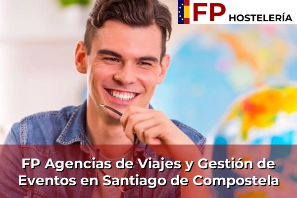 FP Agencias de Viajes y Gestión de Eventos en O Coruxo 186 FP Agencias de Viajes y Gestión de Eventos en Santiago de Compostela