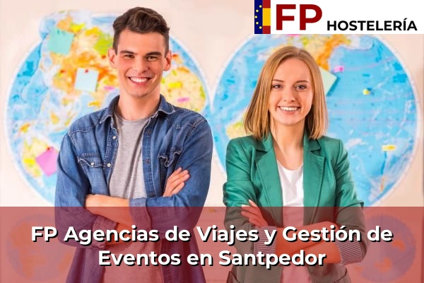FP Agencias de Viajes y Gestión de Eventos en Palamós 228 FP Agencias de Viajes y Gestión de Eventos en Santpedor