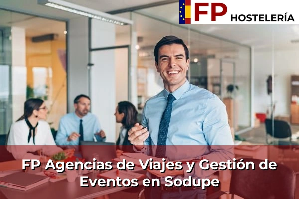 FP Agencias de Viajes y Gestión de Eventos en País Vasco 106 FP Agencias de Viajes y Gestión de Eventos en Sodupe