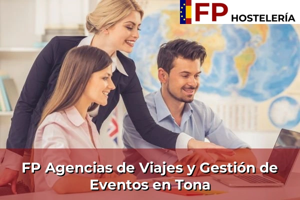 FP Agencias de Viajes y Gestión de Eventos en Palamós 240 FP Agencias de Viajes y Gestión de Eventos en Tona