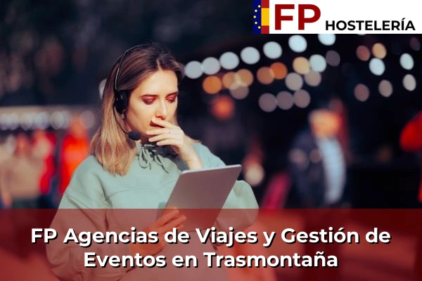 FP Agencias de Viajes y Gestión de Eventos en Canarias 89 FP Agencias de Viajes y Gestión de Eventos en Trasmontaña