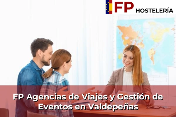 FP Agencias de Viajes y Gestión de Eventos en Valdepeñas