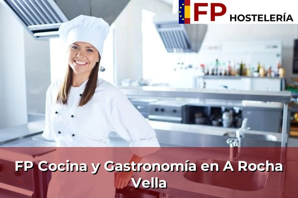 FP Cocina y Gastronomía en A Rocha Vella