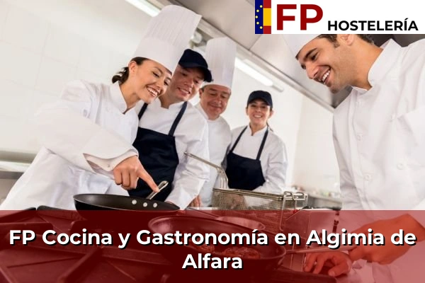 FP Cocina y Gastronomía en Algimia de Alfara