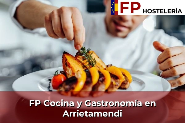 FP Cocina y Gastronomía en Arrietamendi