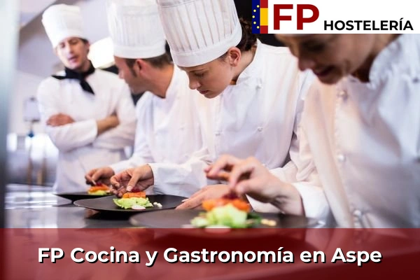 FP Cocina y Gastronomía en Aspe