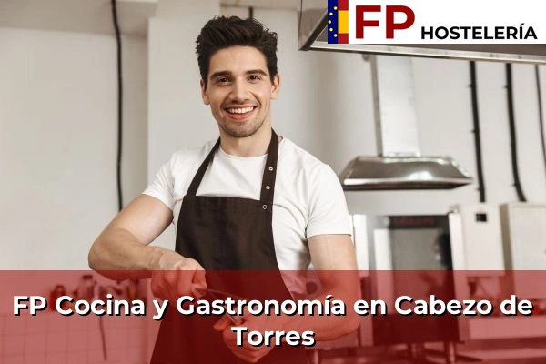FP Cocina y Gastronomía en Cabezo de Torres