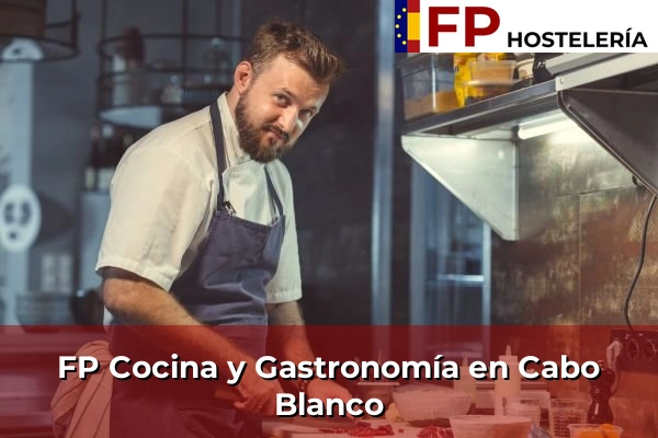 FP Cocina y Gastronomía en Cabo Blanco