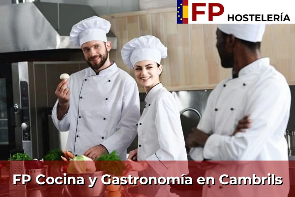 FP Cocina y Gastronomía en Sant Esteve Sesrovires 76 FP Cocina y Gastronomía en Cambrils
