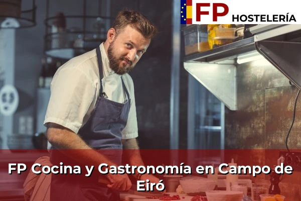 FP Cocina y Gastronomía en Campo de Eiró