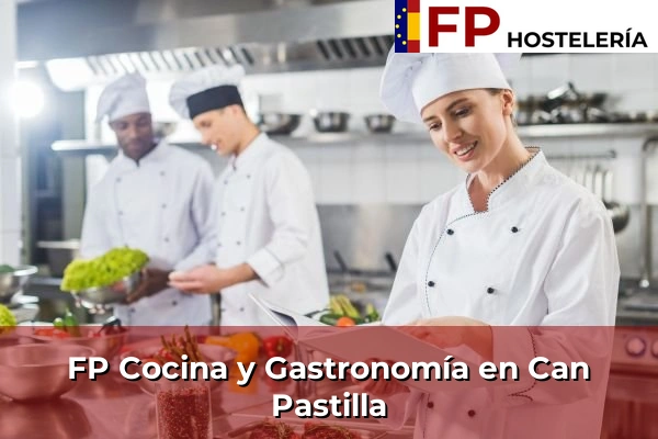 FP Cocina y Gastronomía en Can Pastilla