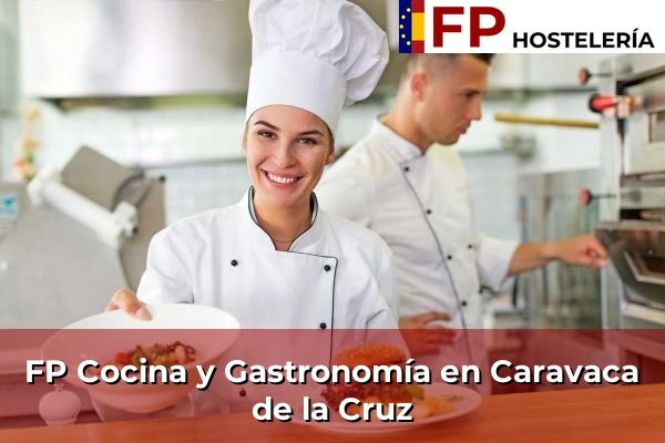 FP Cocina y Gastronomía en Caravaca de la Cruz