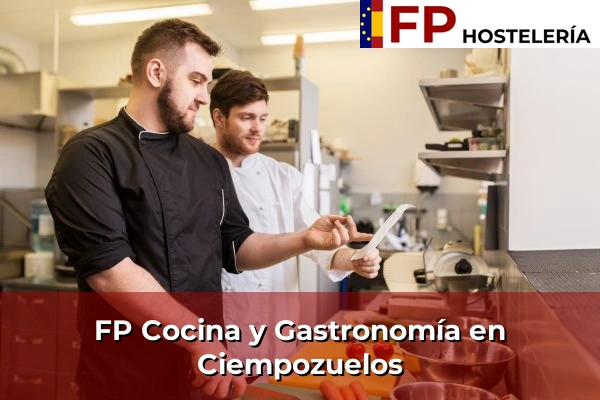 FP Cocina y Gastronomía en Ciempozuelos