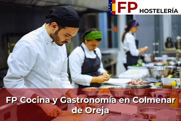 FP Cocina y Gastronomía en Colmenar de Oreja