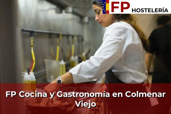 FP Cocina y Gastronomía en Colmenar Viejo