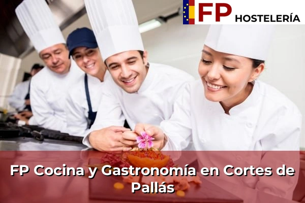 FP Cocina y Gastronomía en Cortes de Pallás