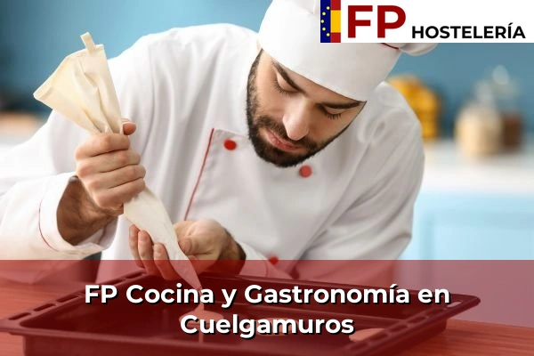 FP Cocina y Gastronomía en Cuelgamuros
