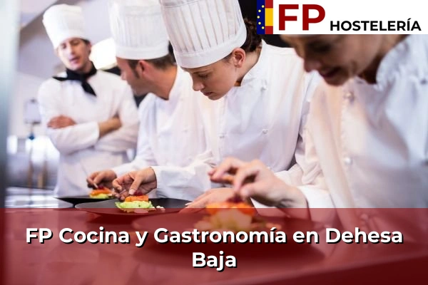 FP Cocina y Gastronomía en Dehesa Baja