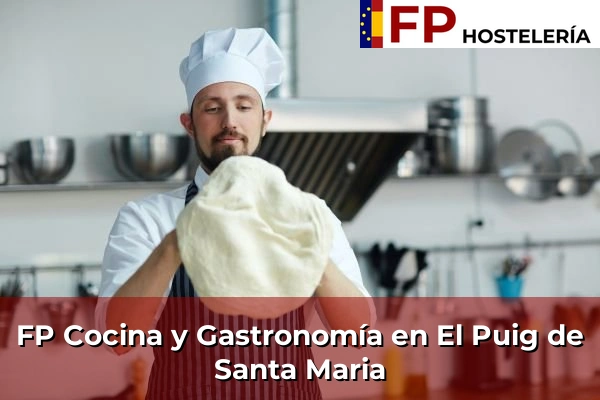 FP Cocina y Gastronomía en El Puig de Santa Maria