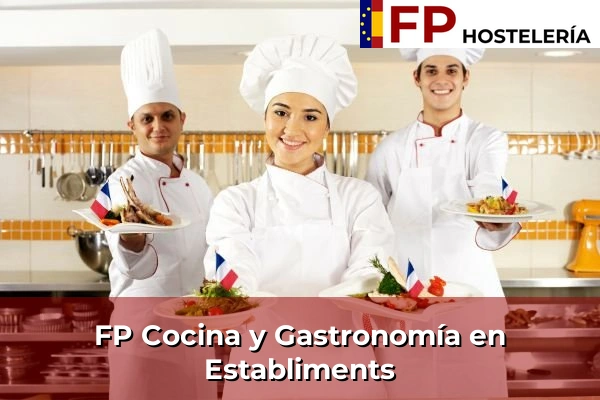 FP Cocina y Gastronomía en Establiments