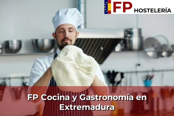FP Cocina y Gastronomía en Canarias 147 FP Cocina y Gastronomía en Extremadura