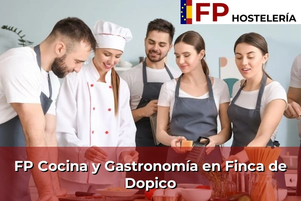 FP Cocina y Gastronomía en Finca de Dopico