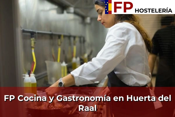 FP Cocina y Gastronomía en Huerta del Raal