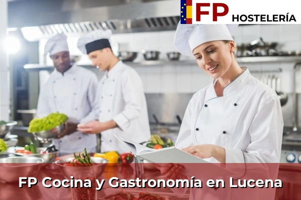 FP Cocina y Gastronomía en Lucena