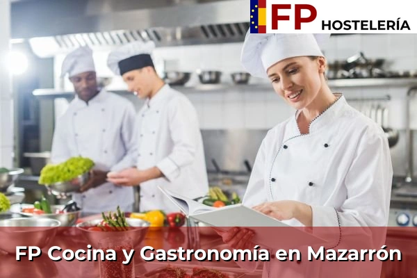 FP Cocina y Gastronomía en Mazarrón